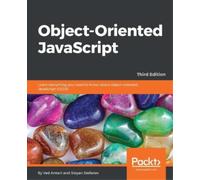 Ved Antani Stoyan Stefano Object-Oriented JavaScript - Third Editio (Tascabile)