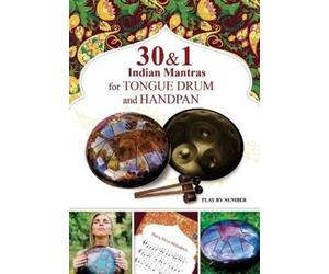 Veda Gupta Helen Wi 30 and 1 Indian Mantras for Tongue Drum and Han (Tascabile)