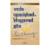Veda Upanishad e Bhagavad Gita - [Editoriale Delfino]