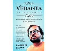 Vedanta Reimagined: Beyond Myth, Toward Universal Science