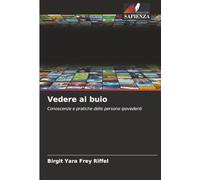 Vedere al buio: Conoscenze e pratiche delle persone ipovedenti