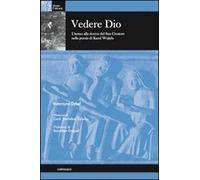 Vedere Dio. L'uomo alla ricerca del suo creatore nella poesia di Karol Wojtila