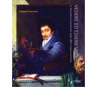 Vedere ed essere visti. La 'Raccolta di autoritratti' negli Uffizi in epoca Lore