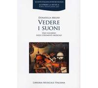 Vedere i suoni. Uno sguardo sugli strumenti musicali