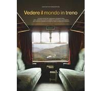 Vedere il mondo in treno