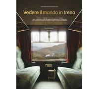 VEDERE IL MONDO IN TRENO - BONAVENTURE JEAN-BAPTISTE - L'IPPOCAMPO