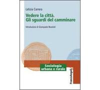 Vedere la città. Gli sguardi del camminare
