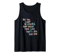 Vedere la Luce negli Altri Messaggio colorato gentilezza Canotta