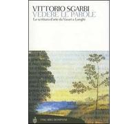 Vedere le parole. La scrittura d'arte da Vasari a Longhi