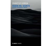 Vedere nel segreto. Racconto, testimonianza, immagine