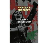 Vedere nell'oscurità. Palestina e attivismo visuale - 2026 - Melt