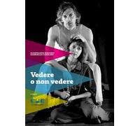 Libri Gianfranco Berardi / Gabriella Casolari - Vedere Non Vedere
