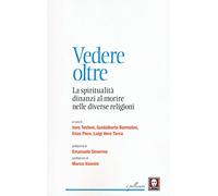 Vedere oltre. La spiritualità dinanzi al morire nelle diverse religioni