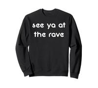 vedere Ya al Rave Felpa