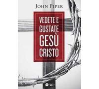 Vedete e gustate Gesù Cristo