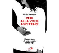 Vedi alla voce aspettare. Il cammino di una coppia senza figli