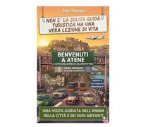 VEDI ATENE E POI LA VIVI: Guida alternativa per vivere Atene davvero, evitare errori e scoprire la città oltre le solite icone