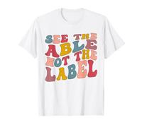 Vedi LA capacità Non L'ETICHETTA Maglietta