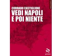 Vedi Napoli e poi niente