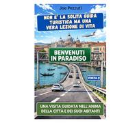 VEDI VENEZIA e poi la senti: La guida definitiva per rallentare, perdersi e comprendere Venezia senza consumarla