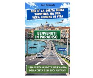 VEDI VENEZIA e poi la senti: La guida definitiva per rallentare, perdersi e comprendere Venezia senza consumarla