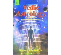Vedic Astrology: A Guide to the Fundamentals of Jyotish