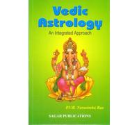 Vedic Astrology: An Integrated Approach