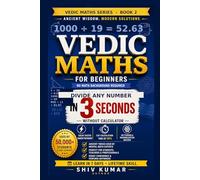 Vedic Maths for Beginners: Divide Like a Calculator - Mental Math Division Tricks, Speed Math Shortcuts & Practice Drills