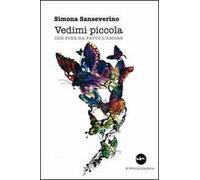 Vedimi piccola. Che fine ha fatto l'amore
