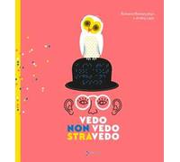 Vedo, non vedo, stravedo