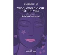 Vedo, vedo ciò che tu non vedi. Nuova ediz.