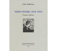 Vedo vivere, non vivo. Pensieri sull'arte