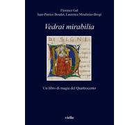 Vedrai Mirabilia. Un libro di magia del Quattrocento