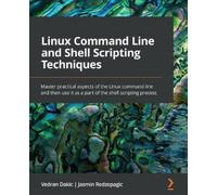 Vedran Dakic Jasmin Redz Linux Command Line and Shell Scripting Tech (Tascabile)