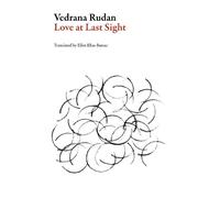 Vedrana Rudan Love at Last Sight (Tascabile) Croatian Literature Series