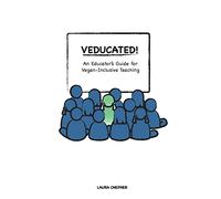 Veducated!: An Educator's Guide for Vegan-inclusive Teaching