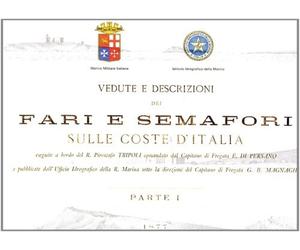 Vedute e descrizioni dei fari e semafori sulle coste d'Italia. Vol. 1: 1877