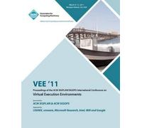 Vee 11 Conferen VEE 11 Proceedings of the 2011 ACM SIGPLAN/SIGOPS In (Tascabile)