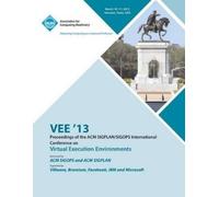 Vee 13 Conferen VEE 13 Proceedings of the ACM SIGPLAN/SIGOPS Interna (Tascabile)