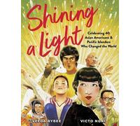 Veeda Bybee Shining a Light: Celebrating 40 Asian Americans a (Copertina rigida)