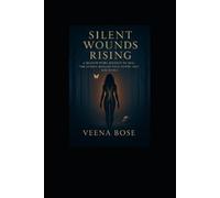 Veena Bose Silent Wounds Rising (Tascabile)