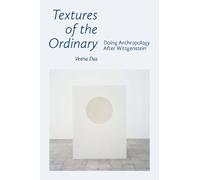 Veena Das Textures of the Ordinary (Copertina rigida) Thinking from Elsewhere