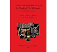 Veena Mushrif-Tripathy Human Skeletal Remains from The Medieval Sit (Tascabile)