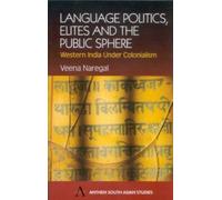 Veena Naregal Language Politics, Elites and the Public Sphere (Copertina rigida)