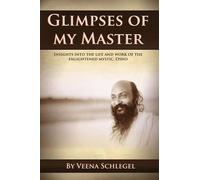 Veena Schlegel Glimpses of my Master (Tascabile)