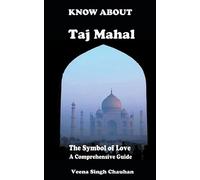 Veena Singh Cha Know About "Taj Mahal" - The Symbol of Love - A Comp (Tascabile)