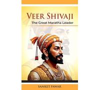 Veer Shivaji: The Great Maratha Leader: : A Great Revolutionary and Social Thinker