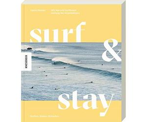 Veerle Helsen K Surf & Stay: Mit Van und Surfboard entlang der Atlan (Tascabile)