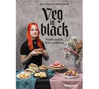 VEG IN BLACK. RICETTE VEGETALI FACILI E GODERECCE - D'IPPOLITO IDA VEGNAROK -