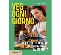 Veg ogni giorno. Idee e piatti vegetali che ti svoltano la giornata [Paperback]